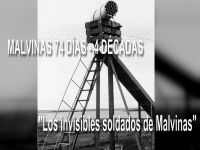 Malvinas 74 días - 4 décadas: "Los invisibles soldados de Malvinas"